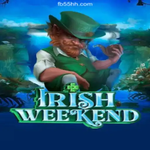 Exploring the Exciting World of IrishWeekend on 55HH.COM Platform-Oficial Slots Brasil #1