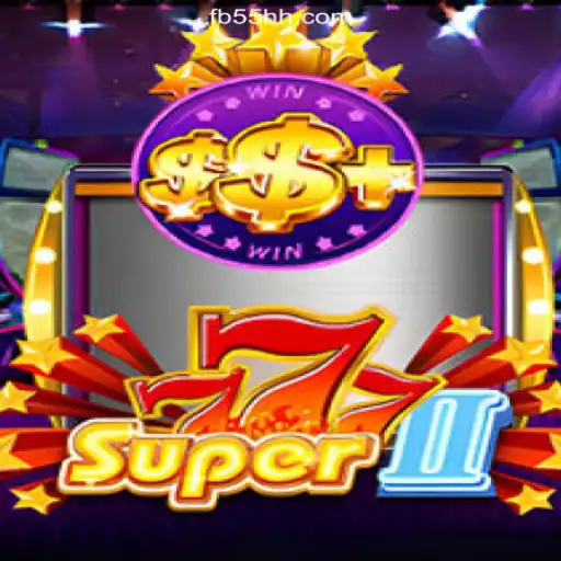 Unveiling Super777II: The Premier Experience on 55HH.COM Platform-Oficial Slots Brasil #1